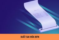 Các trường hợp hóa đơn sai sót và cách xử lý